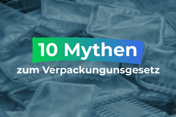 10 Mythen zum Verpackungsgesetz